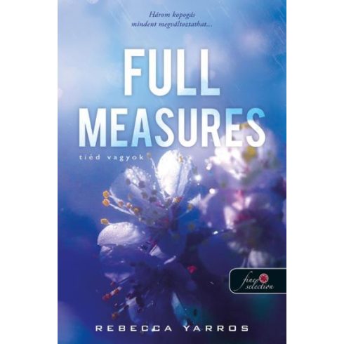 Rebecca Yarros: Full Measures - Tiéd vagyok - Flight + Glory Books 1. (új kiadás)