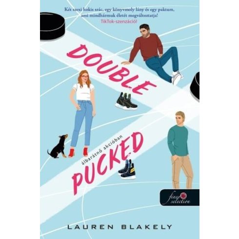 Lauren Blakely: Double Pucked - Álbarátnő akcióban (Hokis románcom 1.)