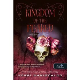   Kerri Maniscalco: Kingdom of the Feared - Rettegettek királysága- Gonoszok királysága 3.