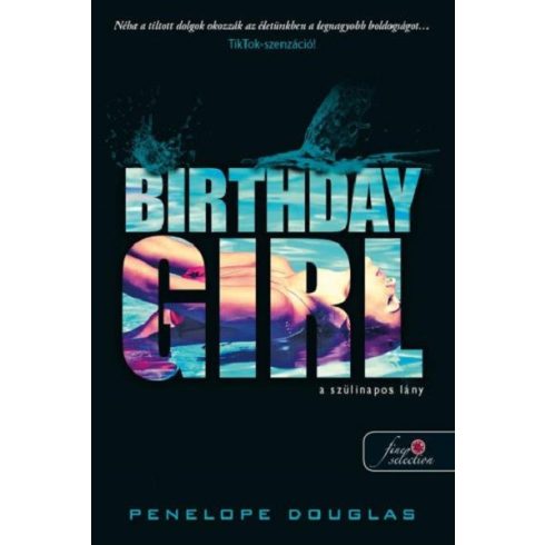 Penelope Douglas: Birthday Girl - A szülinapos lány