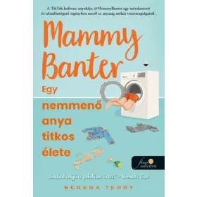 Serena Terry: Mammy Banter: Egy nemmenő anya titkos élete