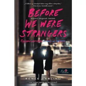   Renée Carlino: Before We Were Strangers - Mielőtt idegenek lettünk