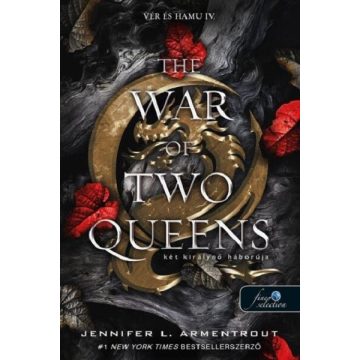   Jennifer L. Armentrout: The War of Two Queens – Két királynő háborúja - Vér és hamu 4.