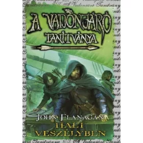   John Flanagan: A Vadonjáró tanítványa 9. - Halt veszélyben (puha)