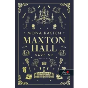 Mona Kasten: Save Me - Ments meg - Maxton Hall 1.