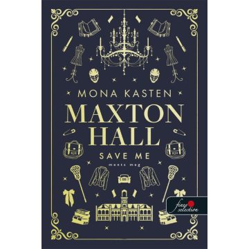 Mona Kasten: Save Me - Ments meg - Maxton Hall