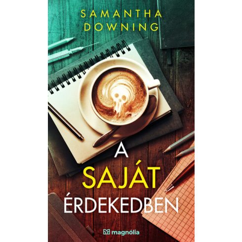 Samantha Downing: A saját érdekedben