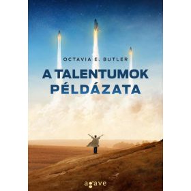 Octavia E. Butler: A talentumok példázata