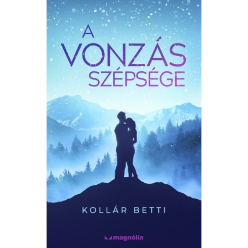 Kollár Betti: A vonzás szépsége