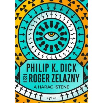 Philip K. Dick, Roger Zelazny: A Harag Istene