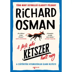  Richard Osman: A férfi, aki kétszer halt meg (puhatáblás)