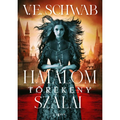 V. E. Schwab: A hatalom törékeny szálai