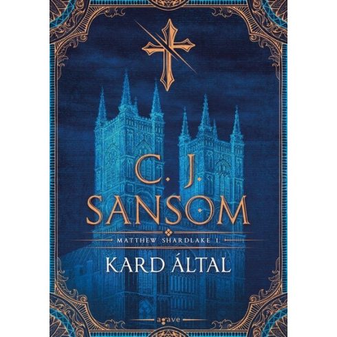 C. J. Sansom: Kard által