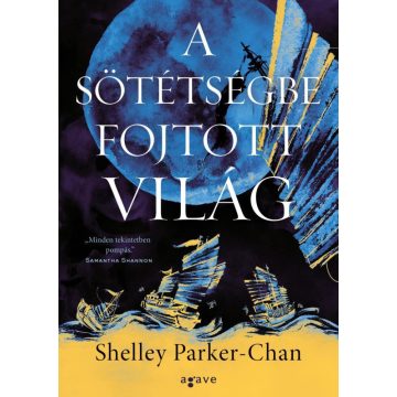 Shelley Parker-Chan: A sötétségbe fojtott világ
