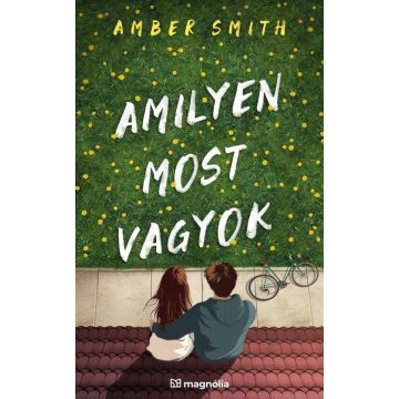 Amber Smith: Amilyen most vagyok