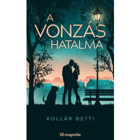 Kollár Betti: A vonzás hatalma