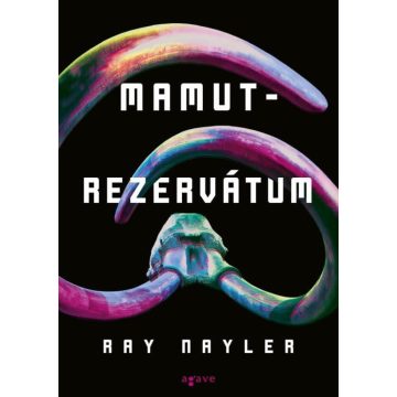 Ray Nayler: Mamutrezervátum