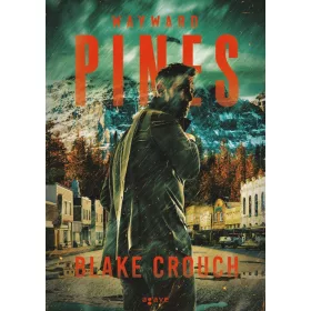 Blake Crouch: Wayward Pines - Wayward Pines 1. (új kiadás)