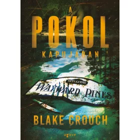   Blake Crouch: A pokol kapujában - Wayward Pines 2. (új kiadás)