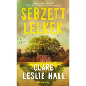 Clare Leslie Hall: Sebzett lelkek