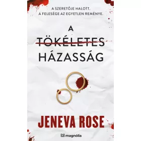 Jeneva Rose: A tökéletes házasság
