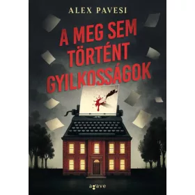 Alex Pavesi: A meg sem történt gyilkosságok