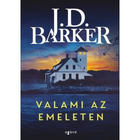 J.D. Barker: Valami az emeleten