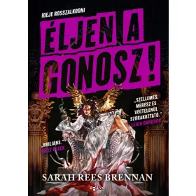 Sarah Rees Brennan: Éljen a gonosz!