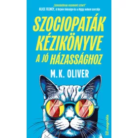 M.K. Oliver: Szociopaták kézikönyve a jó házassághoz