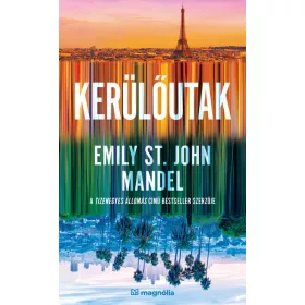 Előrendelhető: Emily St. John Mandel: Kerülőutak