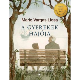 Mario Vargas Llosa: A gyerekek hajója