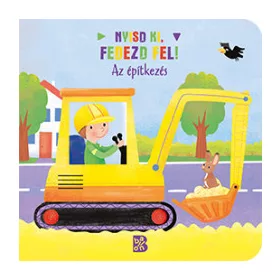 Nyisd ki, fedezd fel! - Az építkezés