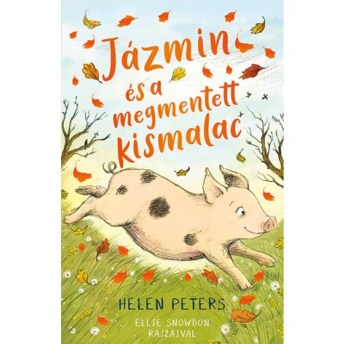 Helen Peters: Jázmin és a megmentett kismalac