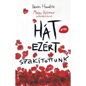 Daniel Handler: Hát ezért szakítottunk
