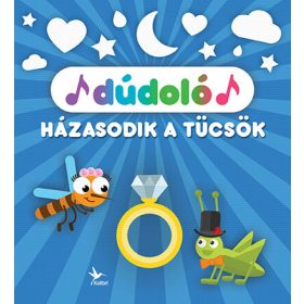 DúdolóHázasodik a tücsök