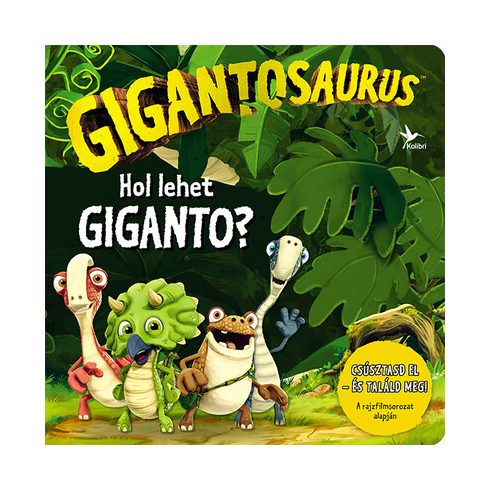 : Gigantosaurus - Hol lehet Giganto?