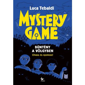 Luca Tebaldi: Mystery Game - Bűntény a völgyben