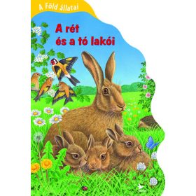 A Föld állatai - A rét és a tó lakói