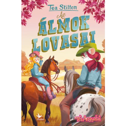 Tea Stilton: Az álmok lovasai