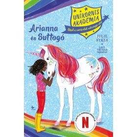 Julie Sykes: Unikornis Akadémia: Arianna és Suttogó