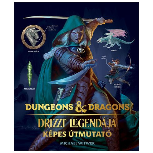 Michael Witwer: Dungeons & Dragons: Drizzt legendája - Képes útmutató