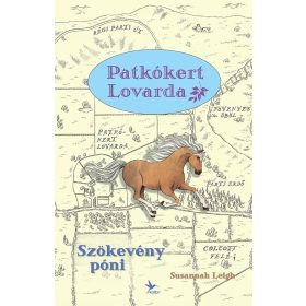 Susannah Leigh: Szökevény póni - Patkókert lovarda