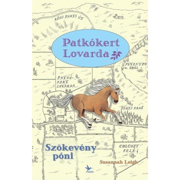 Susannah Leigh: Szökevény póni - Patkókert lovarda