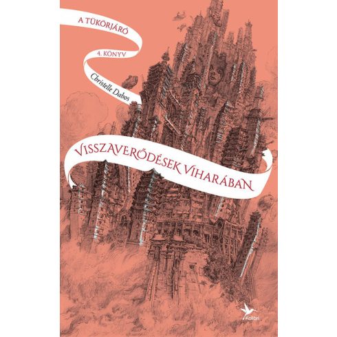 Christelle Dabos: Visszaverődések viharában - A tükörjáró 4. könyv