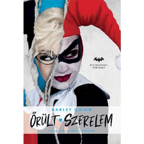 Paul Dini: Őrült szerelem - Harley Quinn - Egy Batman történet