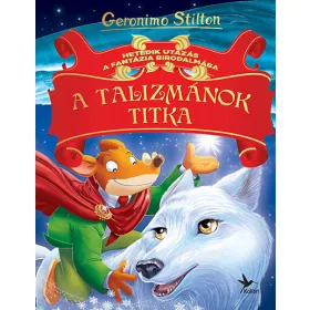  Geronimo Stilton: A talizmánok titka - Hetedik utazás a Fantázia Birodalmába