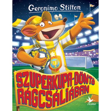 Geronimo Stilton: Szuperkupa-döntő Rágcsáliában