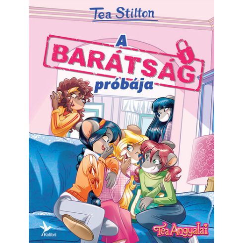 Tea Stilton: A barátság próbája