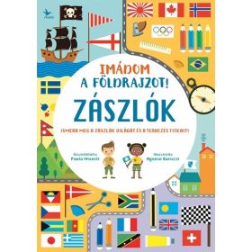   Paola Misesti: Imádom a földrajzot! - Zászlók - Ismerd meg a zászlók világát és a tervezés titkait!