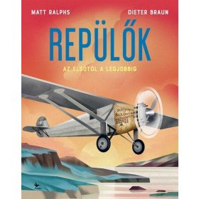 Matt Ralphs: Repülők - Az elsőtől a legjobbig